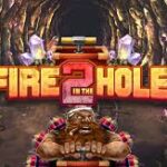 Fire in the Hole 2 Slots