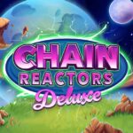 Chain Reactors Deluxe